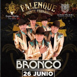 Bronco 26 JUNIO 2026  Gómez Palacio 2026